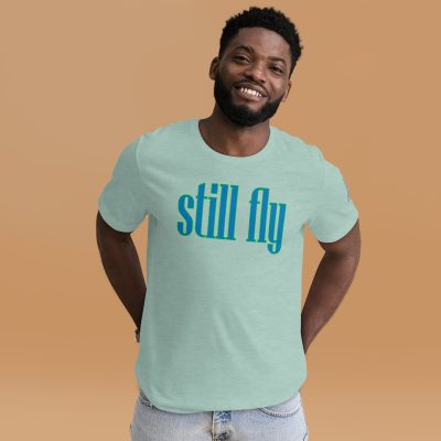 Still Fly tee