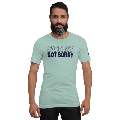 Sorry Not Sorry tee