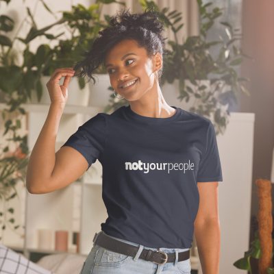 Not Your People tee